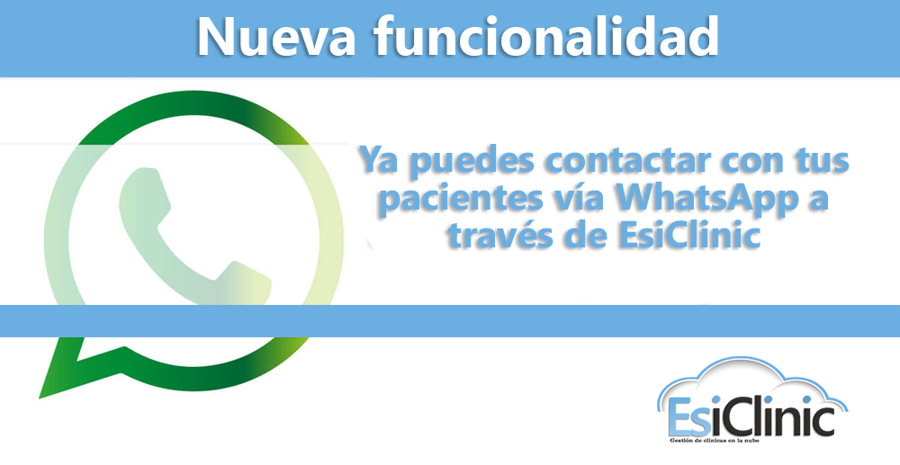 Contacta con tus pacientes vía whatsapp a través de esiclinic