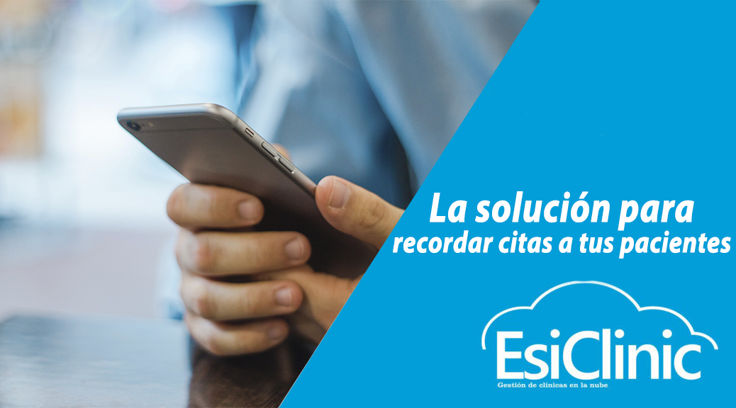 La solución para recordar la cita a tus pacientes